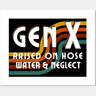 Generation X - Raised on hose water and neglect Posters and Art